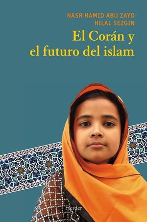 El Corán y el futuro del islam | 9788425425950 | Abu Zayd, Nasr Hamid/Sezgin, Hilal | Librería Castillón - Comprar libros online Aragón, Barbastro