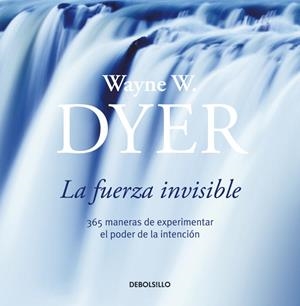 FUERZA INVISIBLE, LA | 9788484503798 | DYER, WAYNE W. | Librería Castillón - Comprar libros online Aragón, Barbastro