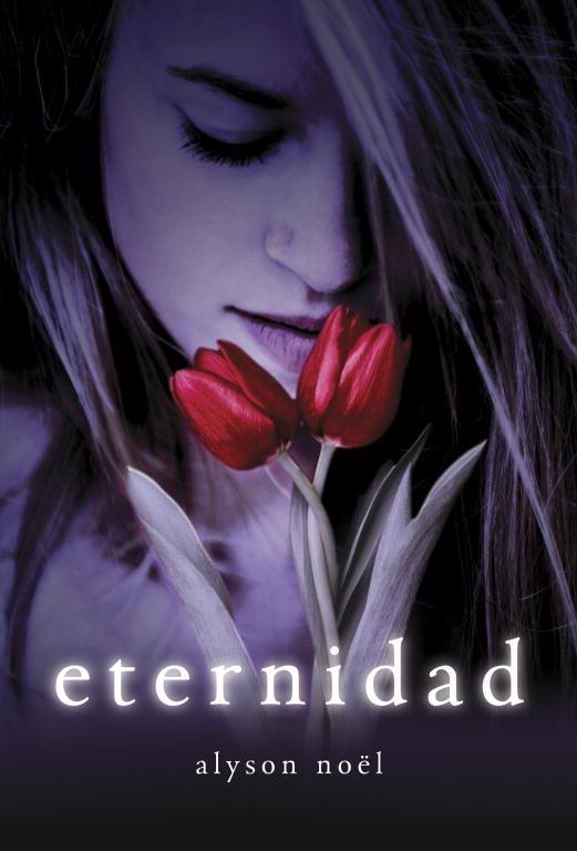 ETERNIDAD | 9788484415510 | Alyson Noël | Librería Castillón - Comprar libros online Aragón, Barbastro