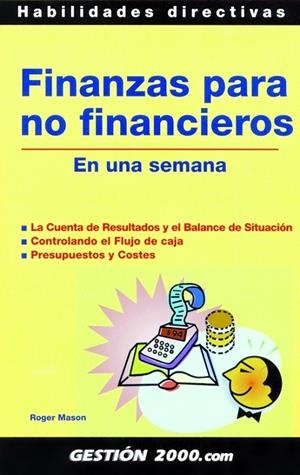 FINANZAS PARA NO FINANCIEROS EN UNA SEMANA | 9788496426870 | MASON, ROGER | Librería Castillón - Comprar libros online Aragón, Barbastro
