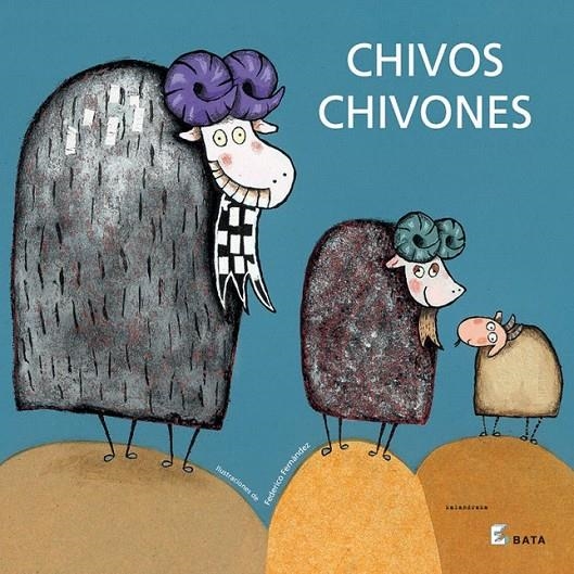 CHIVOS CHIVONES (BATA) | 9788496388222 | FERNANDEZ, FEDERICHO (IL.) | Librería Castillón - Comprar libros online Aragón, Barbastro