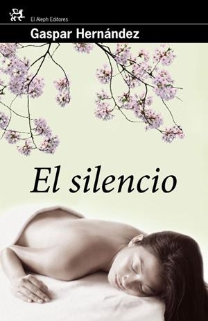 SILENCIO, EL | 9788476698747 | HERNÀNDEZ, GASPAR | Librería Castillón - Comprar libros online Aragón, Barbastro