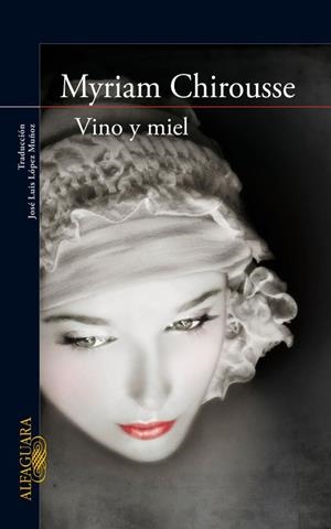 VINO Y MIEL | 9788420422480 | Myriam Chirousse | Librería Castillón - Comprar libros online Aragón, Barbastro