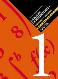 NÚMEROS Y ÁLGEBRA - EJERCICIOS MATEMATICAS ANAYA BACHILLERATO 1 | 9788466713672 | COLERA JIMENEZ, JOSE | Librería Castillón - Comprar libros online Aragón, Barbastro
