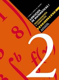 TRIGONOMETRIA Y NUMEROS COMPLEJOS - EJERCICIOS MATEMATICAS ANAYA 1 BACHILLERATO 2 | 9788466713689 | COLERA JIMENEZ, JOSE | Librería Castillón - Comprar libros online Aragón, Barbastro