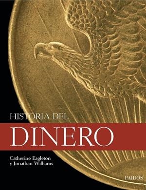HISTORIA DEL DINERO | 9788449322945 | EAGLETON, CATHERINE; WILLIAMS, JONATHAN | Librería Castillón - Comprar libros online Aragón, Barbastro