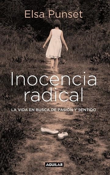 INOCENCIA RADICAL | 9788403599451 | Elsa Punset | Librería Castillón - Comprar libros online Aragón, Barbastro