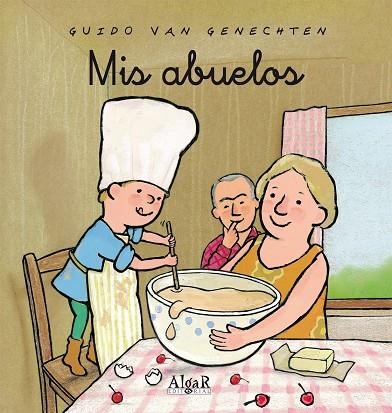 MIS ABUELOS | 9788498451689 | VAN GENECHTEN, GUIDO | Librería Castillón - Comprar libros online Aragón, Barbastro