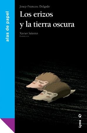 ERIZOS Y LA TIERRA OSCURA, LOS | 9788496553613 | DELGADO MERCADE, JOSE-FRANCESC | Librería Castillón - Comprar libros online Aragón, Barbastro
