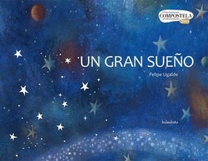 UN GRAN SUEÑO | 9788492608140 | UGALDE, FELIPE | Librería Castillón - Comprar libros online Aragón, Barbastro