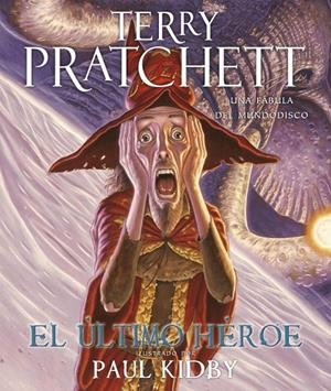 ULTIMO HEROE, El (ilustrado) | 9788401337352 | PRATCHETT, TERRY | Librería Castillón - Comprar libros online Aragón, Barbastro