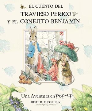 CUENTO DEL TRAVIESO PERICO Y EL CONEJITO BENJAMIN, EL (POP-UP) | 9788448829674 | POTTER, BEATRIX | Librería Castillón - Comprar libros online Aragón, Barbastro