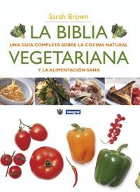BIBLIA VEGETARIANA, LA (ED. RUSTICA) | 0000097884986 | BROWN, SARAH | Librería Castillón - Comprar libros online Aragón, Barbastro