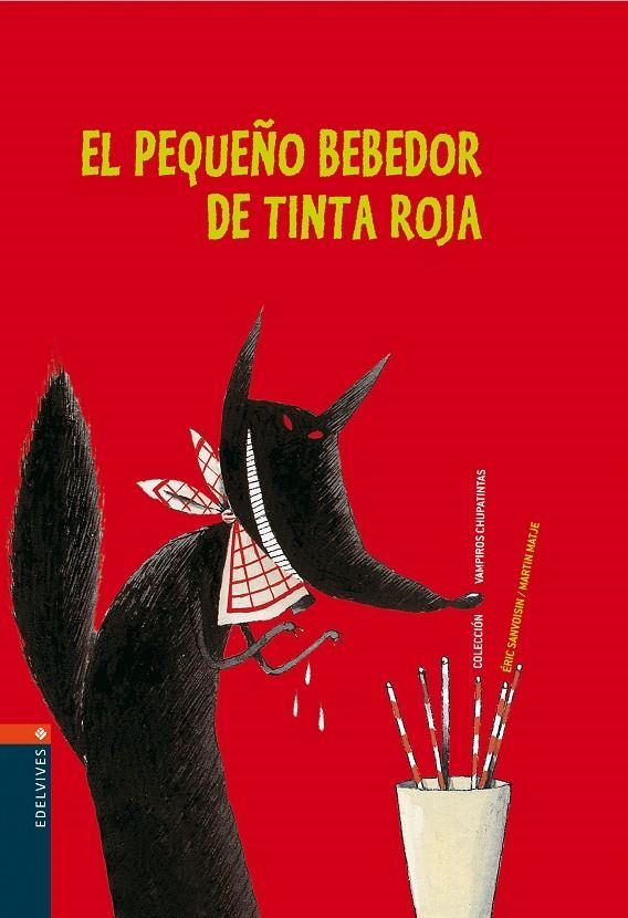 PEQUEÑO BEBEDOR DE TINTA ROJA, EL - VAMPIROS CHUPATINTAS | 9788426359254 | SANVOISIN, ERIC (1961- ) | Librería Castillón - Comprar libros online Aragón, Barbastro