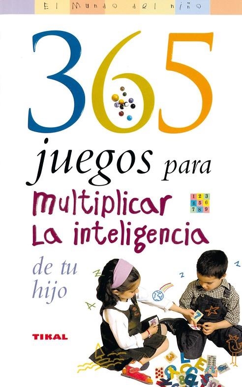 365 JUEGOS PARA MULTIPLICAR LA INTELIGENCIA DE TU HIJO | 9788430545063 | WEAVER, MARY | Librería Castillón - Comprar libros online Aragón, Barbastro
