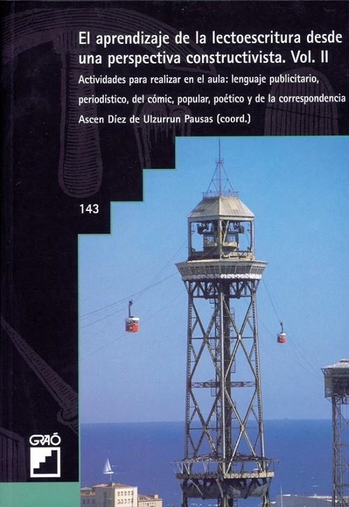 APRENDIZAJE DE LA LECTOESCRITURA DESDE UNA PERSPECTIVA CONSTRUCTIVISTA 2 | 9788478272204 | DIEZ DE ULZURRUN PAUSAS, ASCEN | Librería Castillón - Comprar libros online Aragón, Barbastro