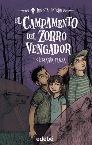 CAMPAMENTO DEL ZORRO VENGADOR, EL - SIN MIEDO | 9788423694204 | PLAZA PLAZA, JOSÉ MARÍA | Librería Castillón - Comprar libros online Aragón, Barbastro
