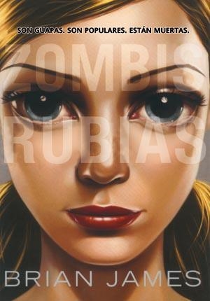 ZOMBIS RUBIAS | 9788498005165 | JAMES, BRIAN | Librería Castillón - Comprar libros online Aragón, Barbastro