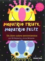 MONSTRUO TRISTE / MONSTRUO FELIZ : UN LIBRO SOBRE SENTIMIENTOS | 9786074001556 | EMBRELY, ED; MIRANDA, ANNE | Librería Castillón - Comprar libros online Aragón, Barbastro