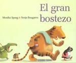 GRAN BOSTEZO, EL | 9786074000238 | SPANG, MONIKA; BOUGAEVA, SONJA | Librería Castillón - Comprar libros online Aragón, Barbastro
