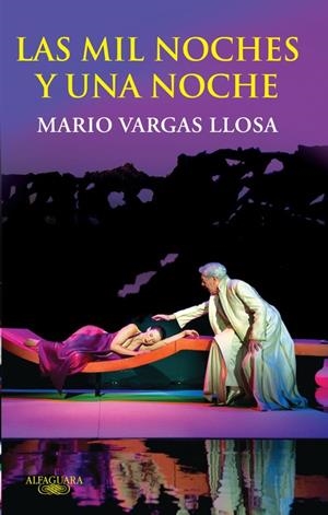 MIL NOCHES Y UNA NOCHE, LAS | 9788420405087 | Mario Vargas Llosa | Librería Castillón - Comprar libros online Aragón, Barbastro