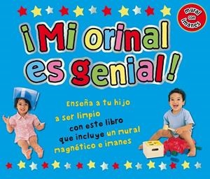 ¡MI ORINAL ES GENIAL! (MURAL CON IMANES) | 9788479424886 | PRIDDY, ROGER | Librería Castillón - Comprar libros online Aragón, Barbastro