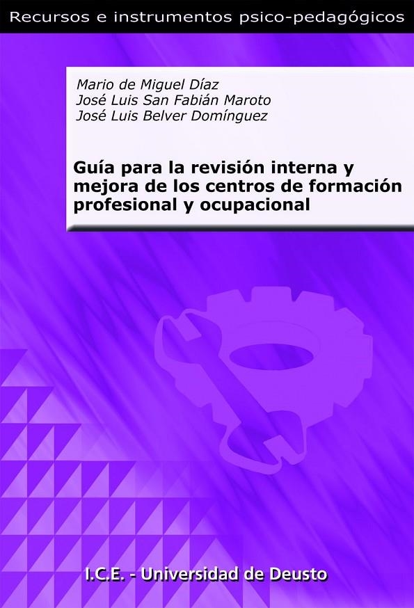 GUÍA PARA LA REVISIÓN INTERNA Y MEJORA DE LOS CENTROS DE FORMACIÓN PROFESIONAL Y OCUPACIONAL | 9788427130067 | MIGUEL DÍAZ, MARIO DE Y OTROS | Librería Castillón - Comprar libros online Aragón, Barbastro