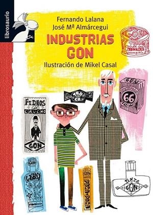 INDUSTRIAS GON | 9788479424008 | LALANA, FERNANDO; ALMÁRCEGUI BALLESTA, JOSÉ MARÍA | Librería Castillón - Comprar libros online Aragón, Barbastro