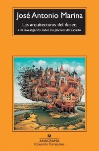 ARQUITECTURA DEL DESEO, LAS | 9788433973603 | MARINA, JOSÉ ANTONIO | Librería Castillón - Comprar libros online Aragón, Barbastro