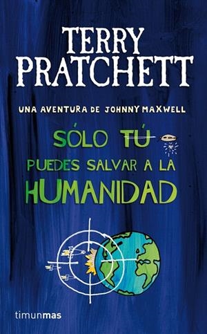 SOLO TU PUEDES SALVAR A LA HUMANIDAD Nº1/3 | 9788448038243 | PRATCHETT, TERRY | Librería Castillón - Comprar libros online Aragón, Barbastro