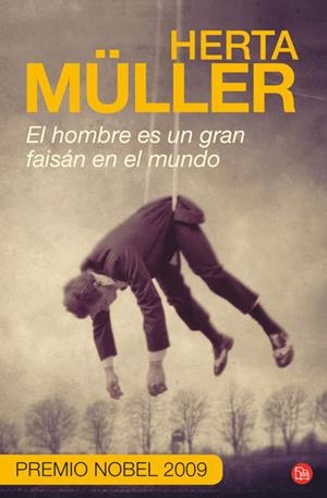 HOMBRE ES UN GRAN FAISAN EN EL MUNDO, EL - PDL | 9788466324700 | MULLER, HERTA | Librería Castillón - Comprar libros online Aragón, Barbastro