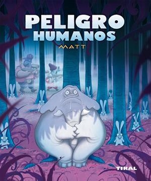 PELIGRO HUMANOS | 9788492678594 | MATT (PSEUD. MATTERA DISALVO, CARLOS) | Librería Castillón - Comprar libros online Aragón, Barbastro