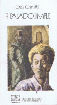 PASADO SIMPLE, EL | 9788487198212 | CHRAIBI, DRISS | Librería Castillón - Comprar libros online Aragón, Barbastro
