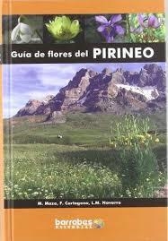 GUIA DE FLORES DEL PIRINEO | 9788495744593 | MAZA, M.; CARTAGENA, F.; NAVARRO, L.M. | Librería Castillón - Comprar libros online Aragón, Barbastro
