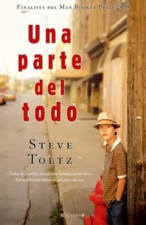 UNA PARTE DEL TODO | 9788466641173 | TOLTZ, STEVE | Librería Castillón - Comprar libros online Aragón, Barbastro