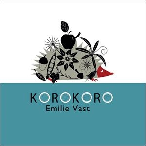 KOROKORO | 9788493677831 | VAST, EMILE | Librería Castillón - Comprar libros online Aragón, Barbastro