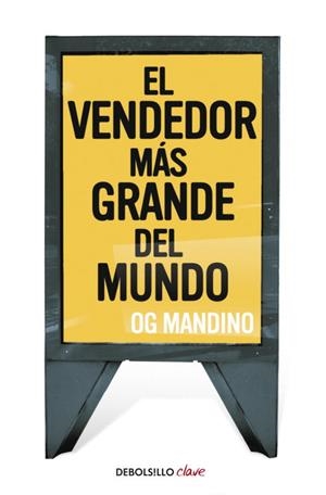 VENDEDOR MÁS GRANDE DEL MUNDO 1, EL | 9788499083278 | Og Mandino | Librería Castillón - Comprar libros online Aragón, Barbastro