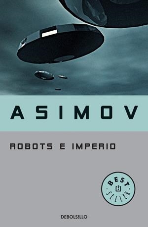 ROBOTS E IMPERIO | 9788483463611 | Isaac Asimov | Librería Castillón - Comprar libros online Aragón, Barbastro