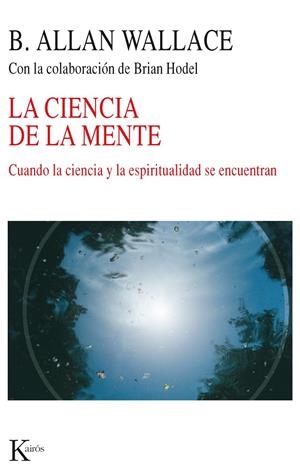 CIENCIA DE LA MENTE, LA | 9788472457164 | WALLACE, B. ALLAN | Librería Castillón - Comprar libros online Aragón, Barbastro