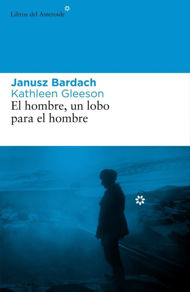 HOMBRE UN LOBO PARA EL HOMBRE, EL | 9788492663101 | BARDACH, JANUSZ | Librería Castillón - Comprar libros online Aragón, Barbastro