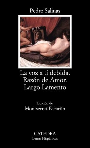 VOZ A TI DEBIDA, LA RAZON DE AMOR LARGO LAMENTO | 9788437612959 | SALINAS, PEDRO | Librería Castillón - Comprar libros online Aragón, Barbastro