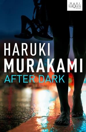 AFTER DARK | 9788483835470 | MURAKAMI, HARUKI | Librería Castillón - Comprar libros online Aragón, Barbastro