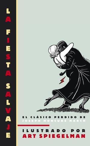 FIESTA SALVAJE, LA | 9788439722014 | Art Spiegelman | Librería Castillón - Comprar libros online Aragón, Barbastro
