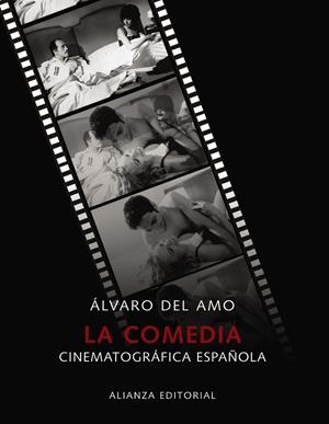 COMEDIA CINEMATOGRÁFICA ESPAÑOLA, LA | 9788420662923 | AMO, ÁLVARO DEL | Librería Castillón - Comprar libros online Aragón, Barbastro
