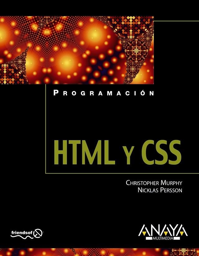 HTML Y CSS - PROGRAMACION | 9788441526112 | MURPHY, CHRISTOPHER; PERSSON, NICKLAS | Librería Castillón - Comprar libros online Aragón, Barbastro
