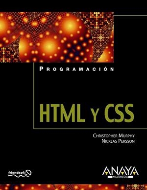 HTML Y CSS - PROGRAMACION | 9788441526112 | MURPHY, CHRISTOPHER; PERSSON, NICKLAS | Librería Castillón - Comprar libros online Aragón, Barbastro