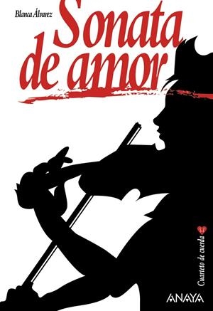 SONATA DE AMOR - CUARTETO DE CUERDA | 9788466784467 | ÁLVAREZ, BLANCA | Librería Castillón - Comprar libros online Aragón, Barbastro