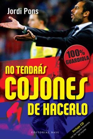 NO TENDRAS COJONES DE HACERLO + CD | 9788492437344 | PONS, JORDI | Librería Castillón - Comprar libros online Aragón, Barbastro