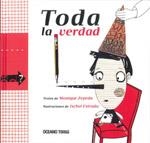 TODA LA VERDAD | 9786074001846 | ZEPEDA, MONIQUE | Librería Castillón - Comprar libros online Aragón, Barbastro