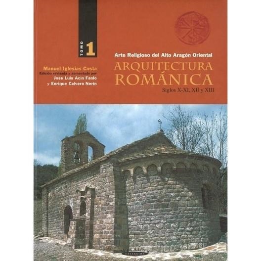 ARQUITECTURA ROMANICA 1 (S.X-XI,XII Y XIII) | 9788483211564 | IGLESIAS COSTA, MANUEL; ACIN FANLO, J.L.; CALVERA | Librería Castillón - Comprar libros online Aragón, Barbastro